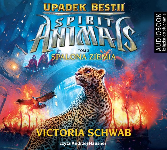 Spirit Animals. Upadek Bestii. Tom 2. Spalona Ziemia