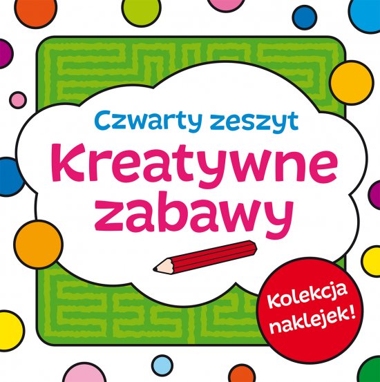 Kreatywne zabawy. Zeszyt czwarty