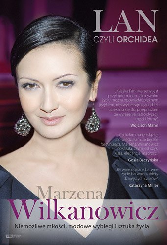 Lan, czyli Orchidea. Niemo�liwe mi�o�ci, modowe wybiegi i sztuka �ycia