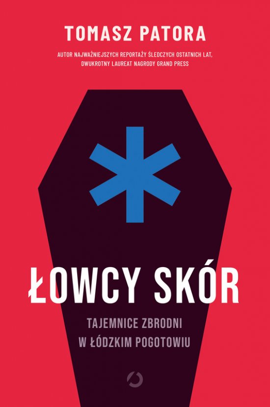 �owcy sk�r. Tajemnice zbrodni w ��dzkim pogotowiu