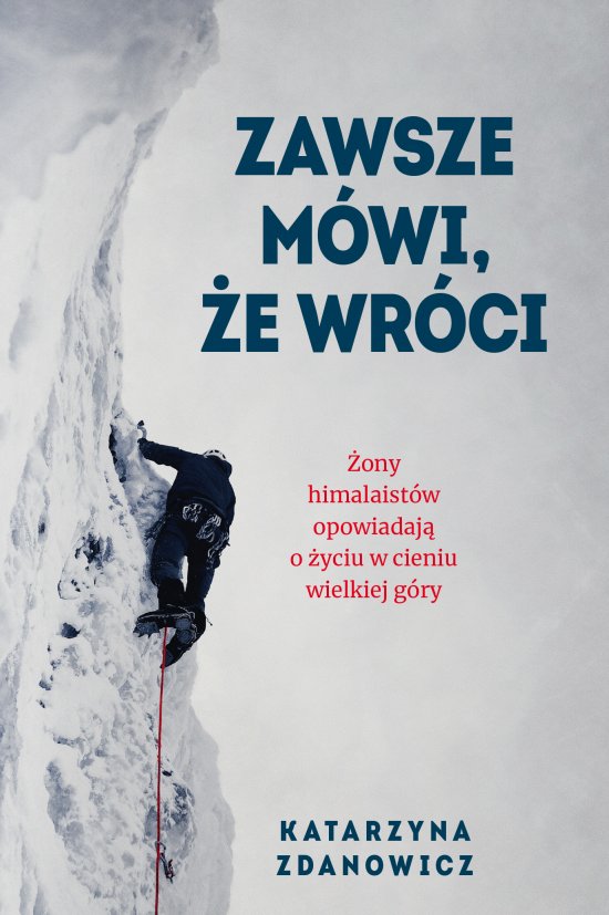 Zawsze m�wi, �e wr�ci