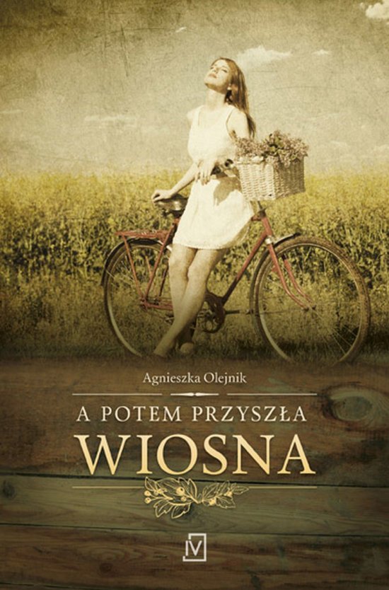 A potem przysz�a wiosna