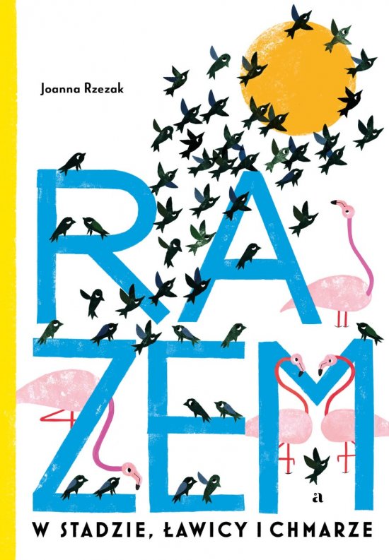 Razem. W stadzie, �awicy i chmarze