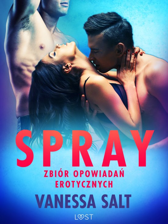 Spray: zbi�r opowiada� erotycznych