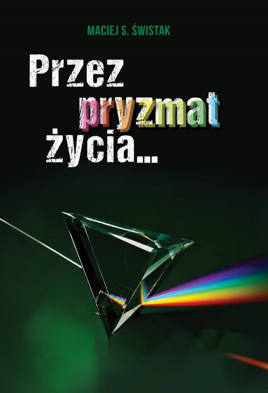 Przez pryzmat �ycia...