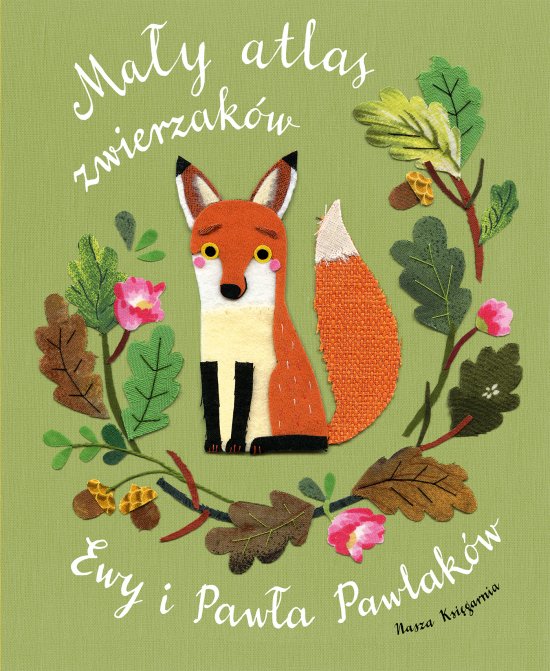 Ma�y atlas zwierzak�w Ewy i Paw�a Pawlak�w
