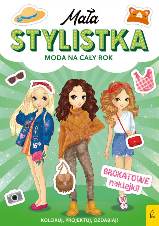 Ma�a stylistka. Moda na ca�y rok