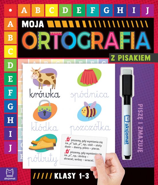 Moja ortografia z pisakiem klasy 1-3. Pisz� i zmazuj�
