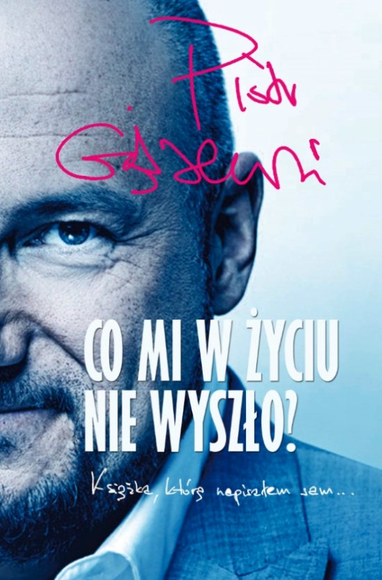 Co mi w �yciu nie wysz�o? Ksi��ka, kt�r� napisa�em sam...