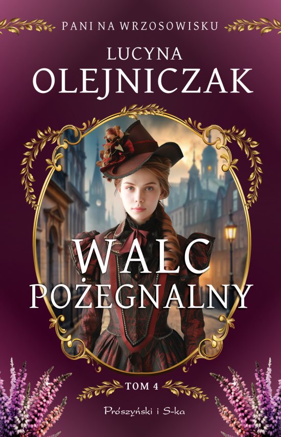 Pani na wrzosowisku. Tom 4. Walc po�egnalny