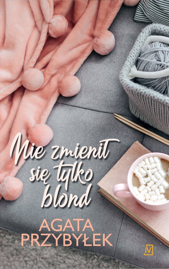 Nie zmieni� si� tylko blond. Tom 1