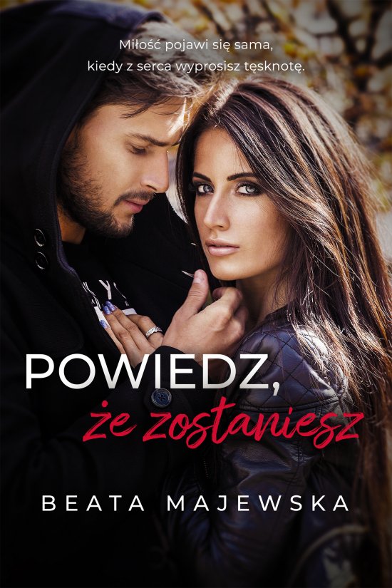 Powiedz, �e zostaniesz
