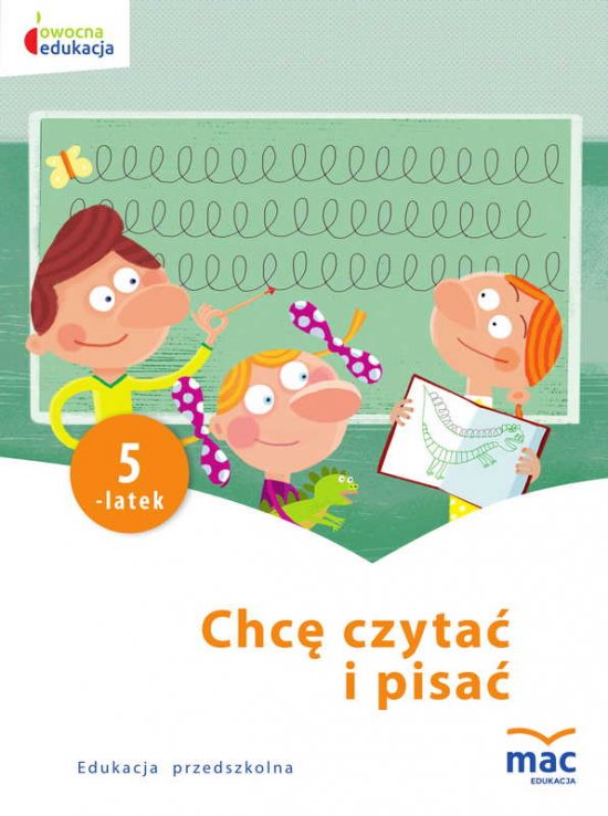 Chc� czyta� i pisa�. Pi�ciolatek
