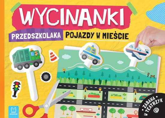 Wycinanki przedszkolaka. Pojazdy w mie�cie. Zabawa w teatrzyk