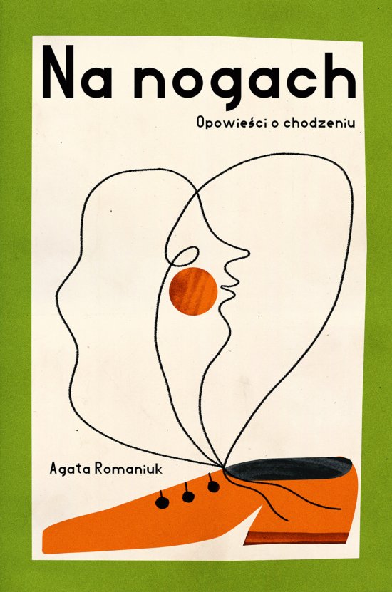 Na nogach. Opowie�ci o chodzeniu