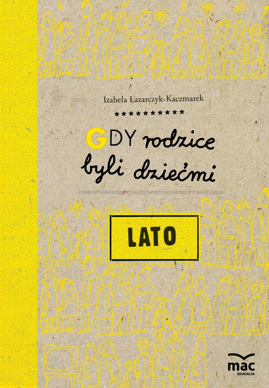 Gdy rodzice byli dzie�mi. Lato