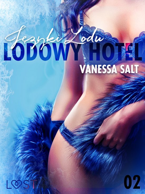 Lodowy Hotel 2: J�zyki Lodu - Opowiadanie erotyczne