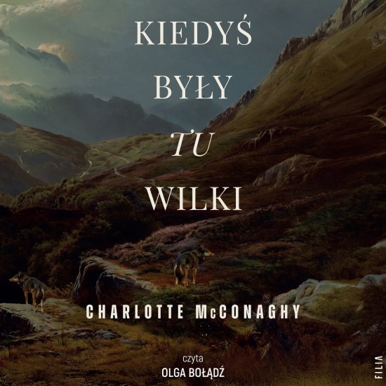 Kiedy� by�y tu wilki