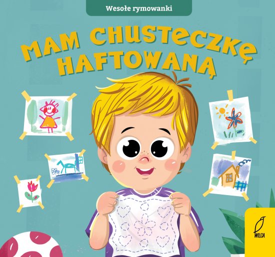 Weso�e rymowanki. Mam chusteczk� haftowan�