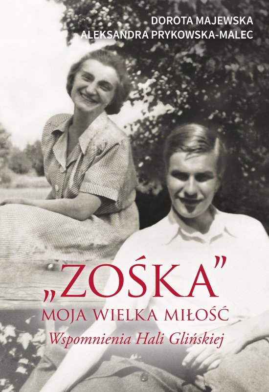"Zo�ka" - moja wielka mi�o��. Wspomnienia Hali Gli�skiej