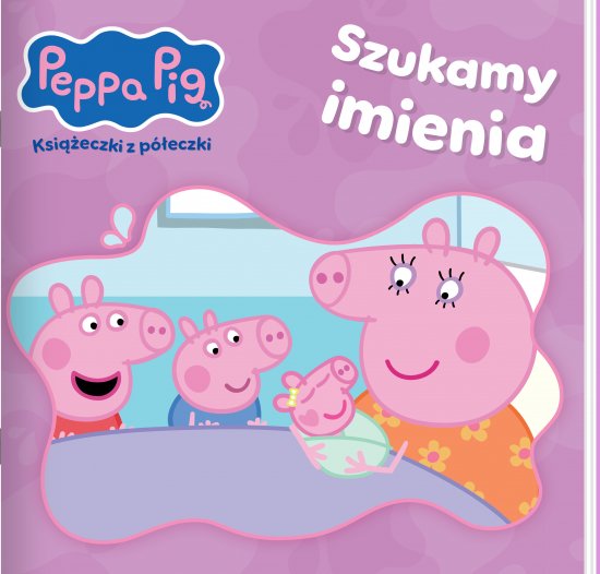 Peppa Pig. Ksi��eczki z p�eczki 95. Szukamy imienia