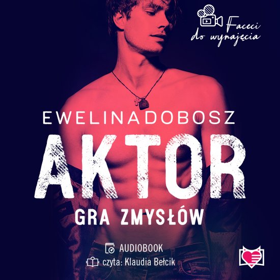 Aktor. Gra zmys��w. Faceci do wynaj�cia
