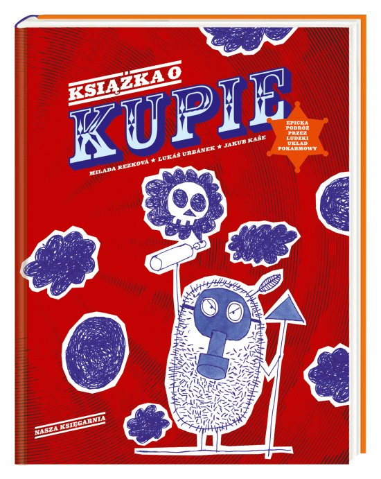 Ksi��ka o kupie. Epicka podr� przez ludzki uk�ad pokarmowy