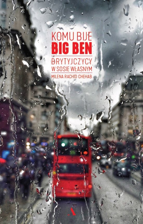 Komu bije Big Ben. Brytyjczycy w sosie w�asnym