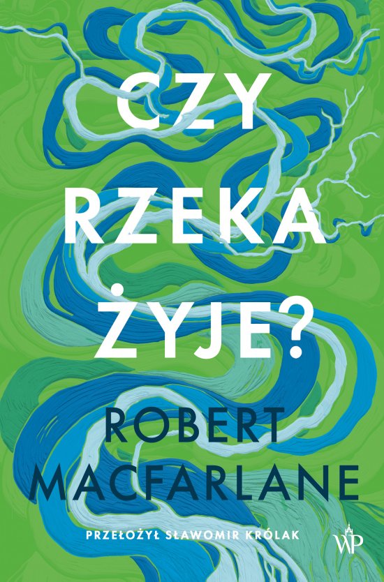 Czy rzeka �yje?