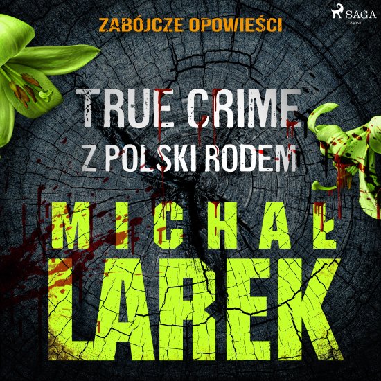 Zab�jcze opowie�ci: true crime z Polski rodem
