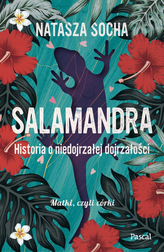 Salamandra. Historia o niedojrza�ej dojrza�o�ci