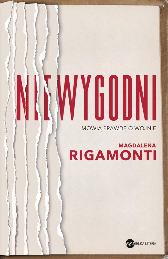 Niewygodni. M�wi� prawd� o wojnie