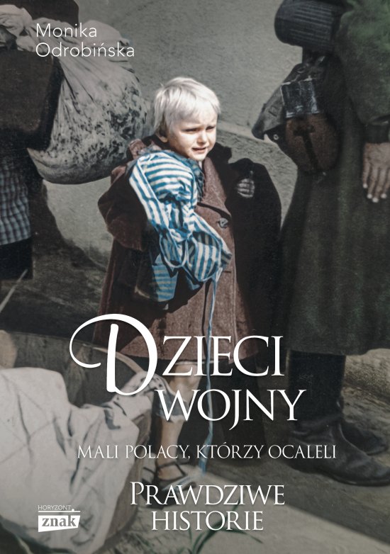 Dzieci wojny. Mali Polacy, kt�rzy ocaleli