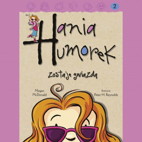 Hania Humorek zostaje gwiazd�