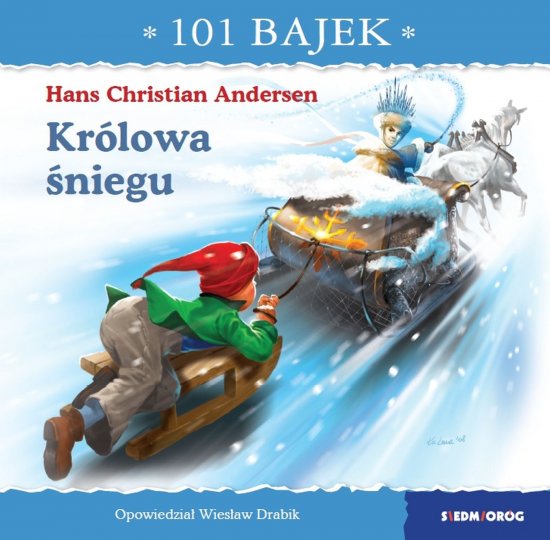 Kr�lowa �niegu. 101 bajek