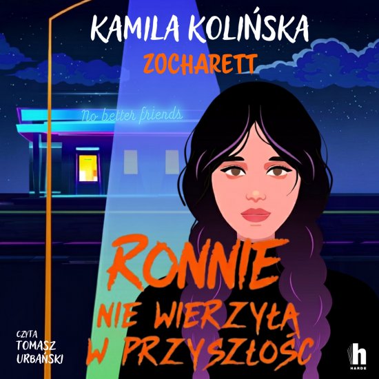 Ronnie nie wierzy�a w przysz�o��