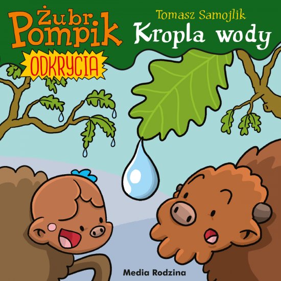 �ubr Pompik. Odkrycia (1) Kropla wody