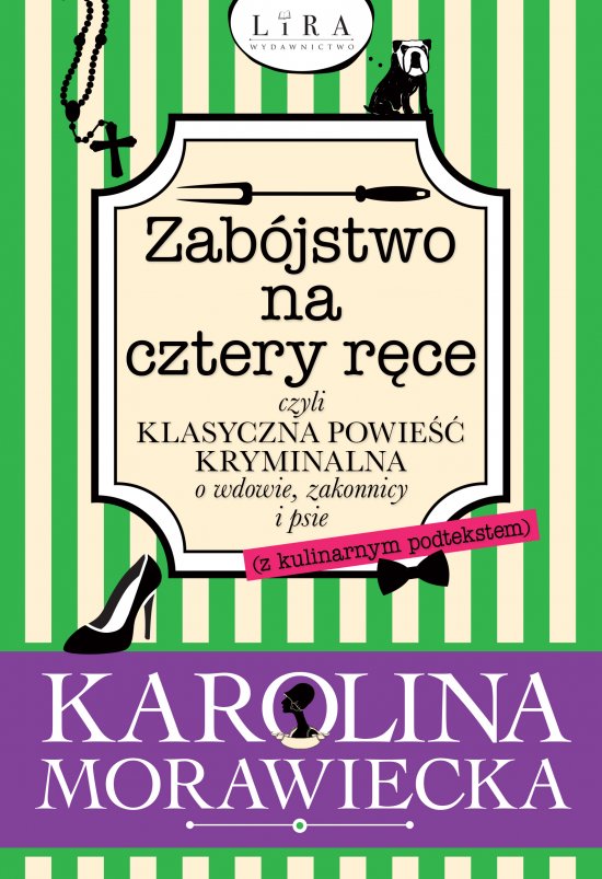 Zab�jstwo na cztery r�ce czyli klasyczna powie�� kryminalna o wdowie, zakonnicy i psie (z kulinarnym podtekstem)