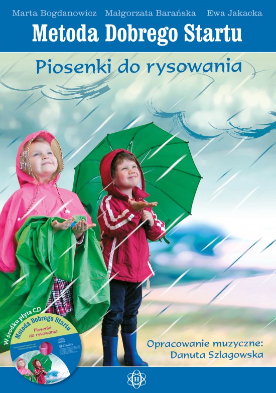 Metoda Dobrego Startu. Piosenki do rysowania i p�yta CD. Podr�cznik