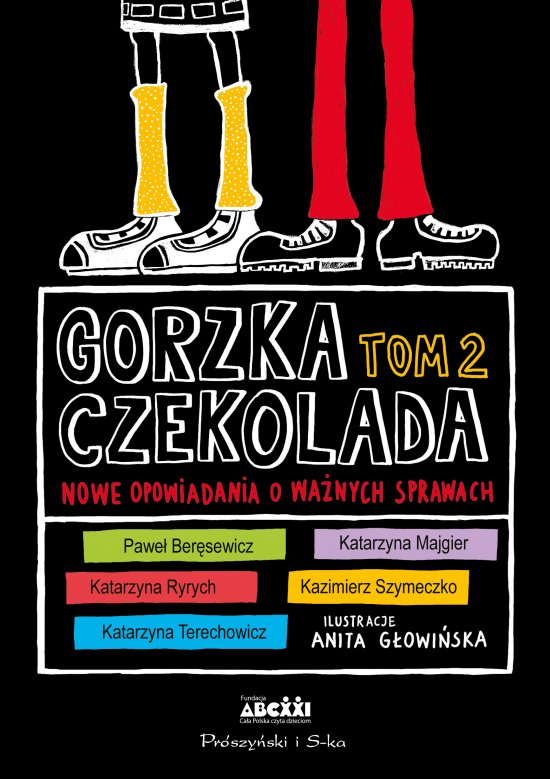 Gorzka czekolada Tom 2. Nowe opowiadania o wa�nych sprawach