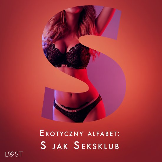 Erotyczny alfabet: S jak Seksklub - zbi�r opowiada�