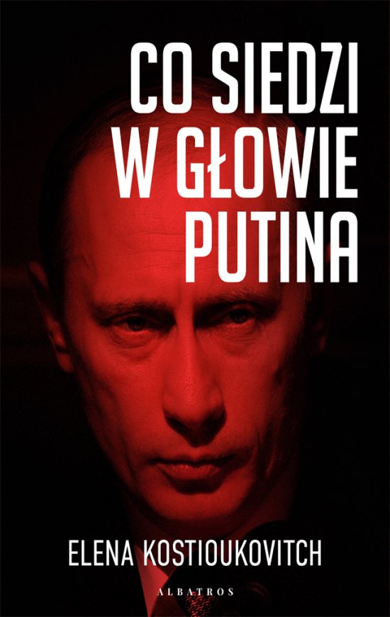 Co siedzi w g�owie Putina