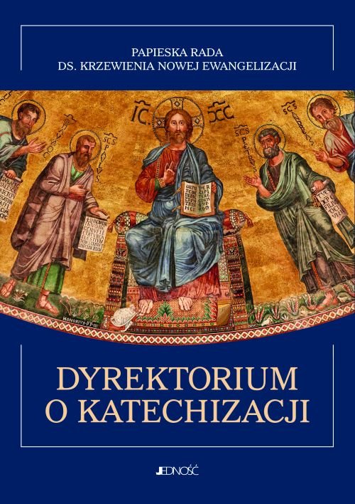 Dyrektorium o katechizacji. Papieska Rada ds.Krzewienia Nowej Ewangelizacji