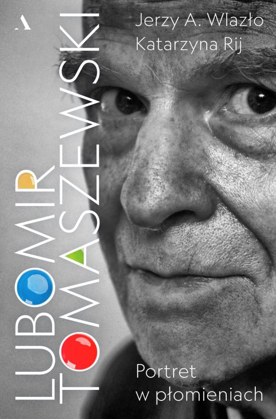 Lubomir Tomaszewski. Portret w p�omieniach