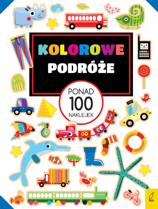 Ponad 100 naklejek. Kolorowe podr�e