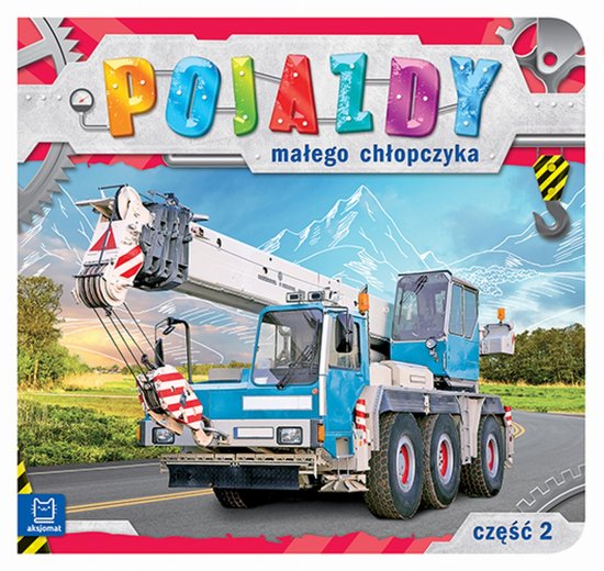 Pojazdy ma�ego ch�opczyka. Cz�� 2