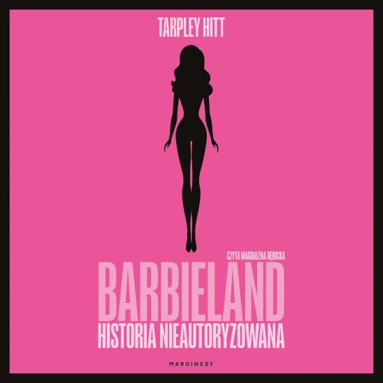 Barbieland. Historia nieautoryzowana