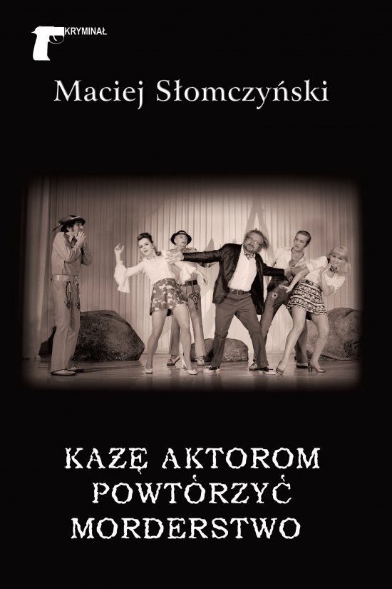 Ka�� aktorom powt�rzy� morderstwo