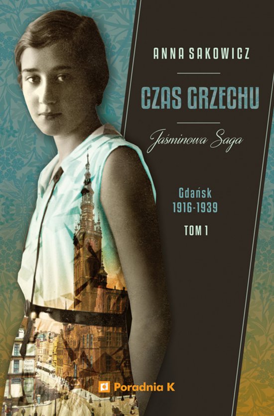 Czas grzechu. Ja�minowa Saga. Tom 1