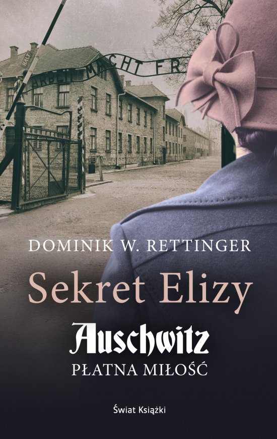Sekret Elizy. Auschwitz - p�atna mi�o��